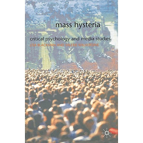 Mass Hysteria, Lisa Blackman, Valerie Walkerdine