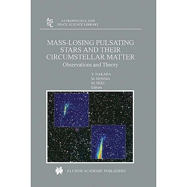 Mass-Losing Pulsating Stars and their Circumstellar Matter / Astrophysics and Space Science Library Bd.283