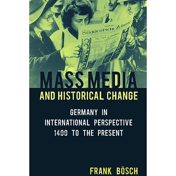 Mass Media and Historical Change, Frank Bosch