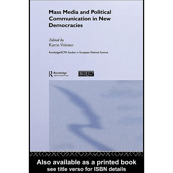 Mass Media and Political Communication in New Democracies