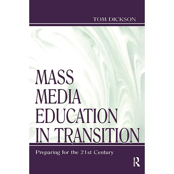 Mass Media Education in Transition, Thomas Dickson