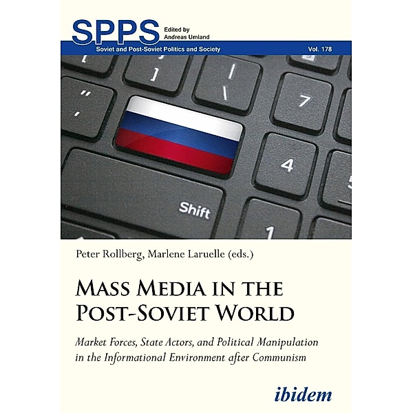 Mass Media in the Post-Soviet World, Marlene Laruelle, Peter Rollberg