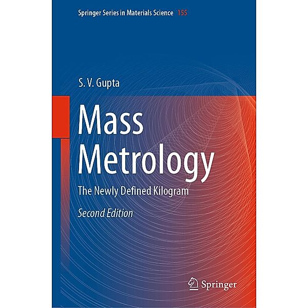 Mass Metrology / Springer Series in Materials Science Bd.155, S. V. Gupta