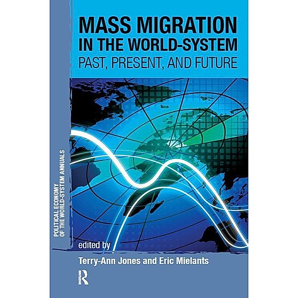 Mass Migration in the World-system, Terry-Ann Jones, Eric Mielants