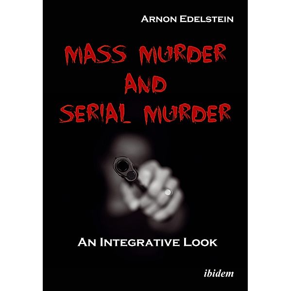 Mass Murder and Serial Murder, Arnon Edelstein