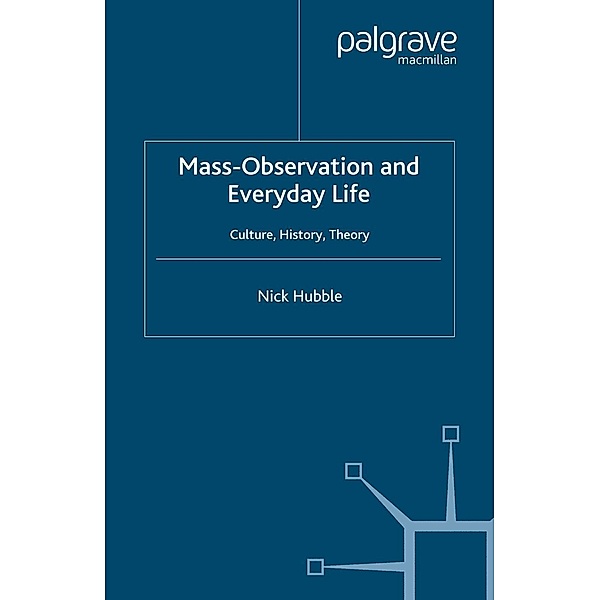 Mass Observation and Everyday Life, N. Hubble