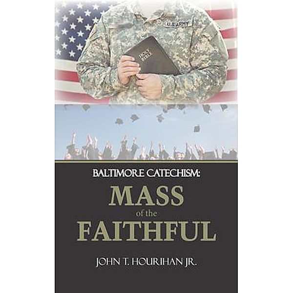 Mass of the Faithful / Blue Fortune Enterprises LLC, John T. Hourihan