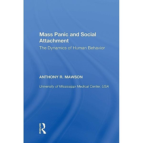 Mass Panic and Social Attachment, Anthony R. Mawson