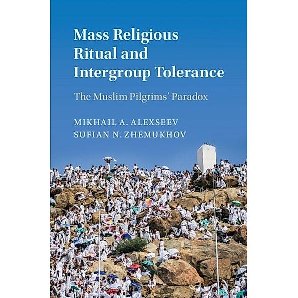 Mass Religious Ritual and Intergroup Tolerance, Mikhail A. Alexseev