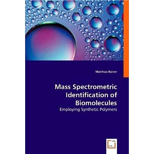 Mass Spectrometric Identification of Biomolecules, Matthias Rainer