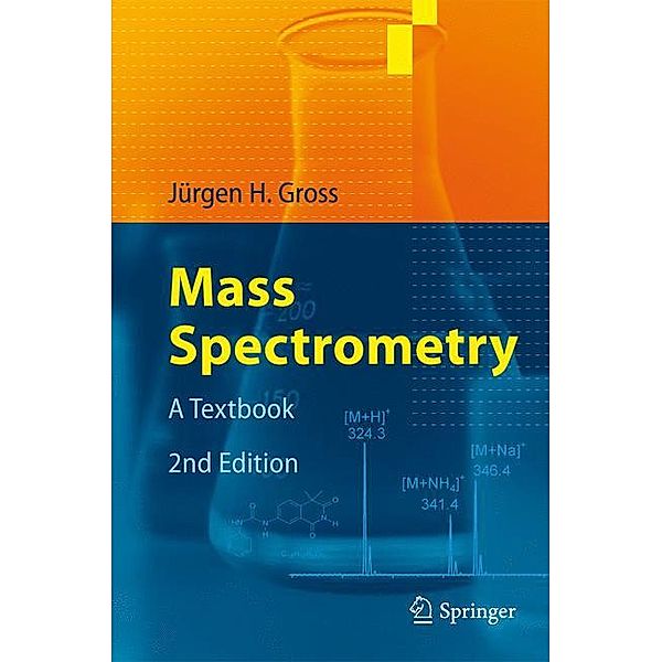 Mass Spectrometry, Jürgen H. Gross