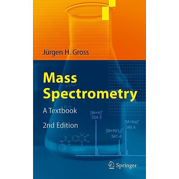 Mass Spectrometry, Jürgen H Gross