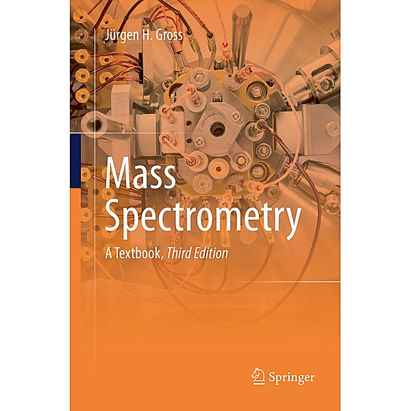 Mass Spectrometry, Jürgen H. Gross