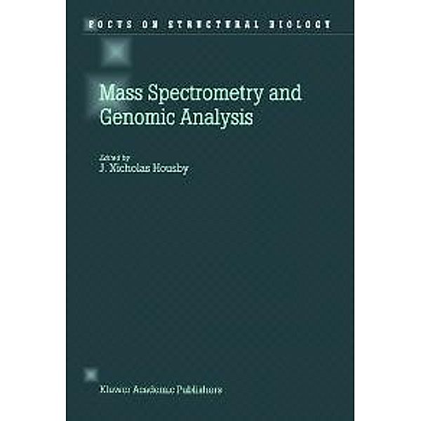 Mass Spectrometry and Genomic Analysis / Focus on Structural Biology Bd.2