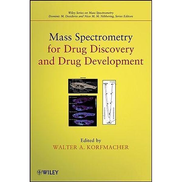 Mass Spectrometry for Drug Discovery and Drug Development / Wiley-Interscience Series on Mass Spectrometry