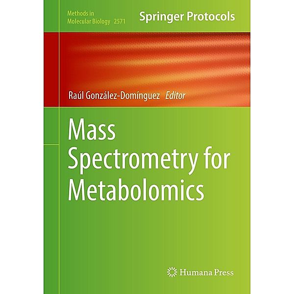 Mass Spectrometry for Metabolomics / Methods in Molecular Biology Bd.2571