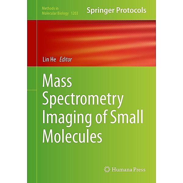 Mass Spectrometry Imaging of Small Molecules / Methods in Molecular Biology Bd.1203