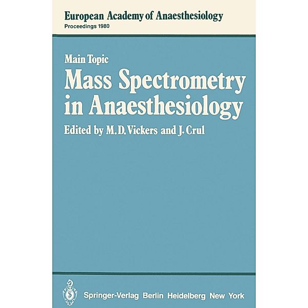 Mass Spectrometry in Anaesthesiology / European Academy of Anaesthesiology Bd.1