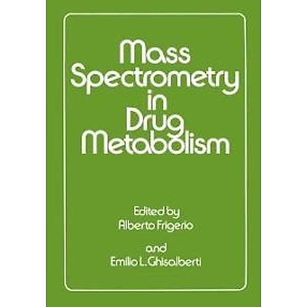 Mass Spectrometry in Drug Metabolism, Frigerio
