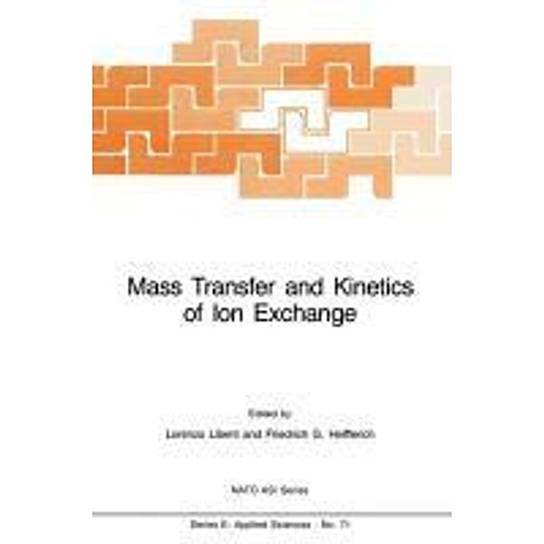 Mass Transfer and Kinetics of Ion Exchange / NATO Science Series E: Bd.71