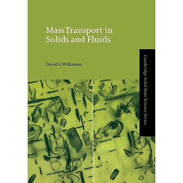 Mass Transport in Solids and Fluids, David S. Wilkinson