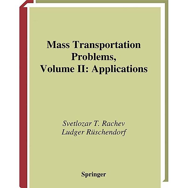 Mass Transportation Problems / Probability and Its Applications, Svetlozar T. Rachev, Ludger Rüschendorf