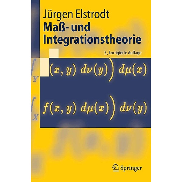 Maß- und Integrationstheorie / Springer-Lehrbuch, Jürgen Elstrodt