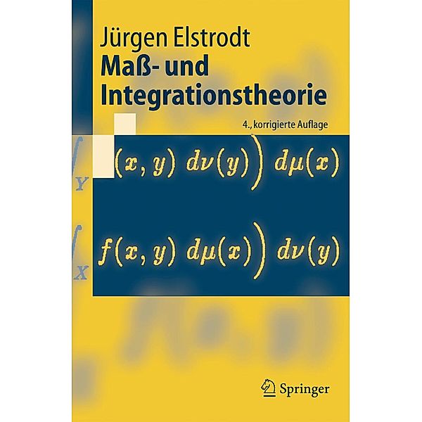 Maß- und Integrationstheorie / Springer-Lehrbuch, Jürgen Elstrodt