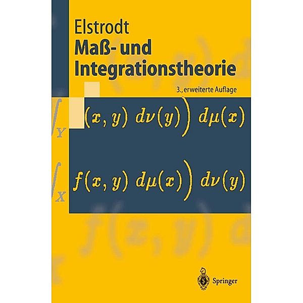 Maß- und Integrationstheorie / Springer-Lehrbuch, Jürgen Elstrodt