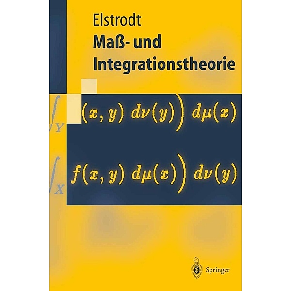 Maß- und Integrationstheorie / Springer-Lehrbuch, J. Elstrodt