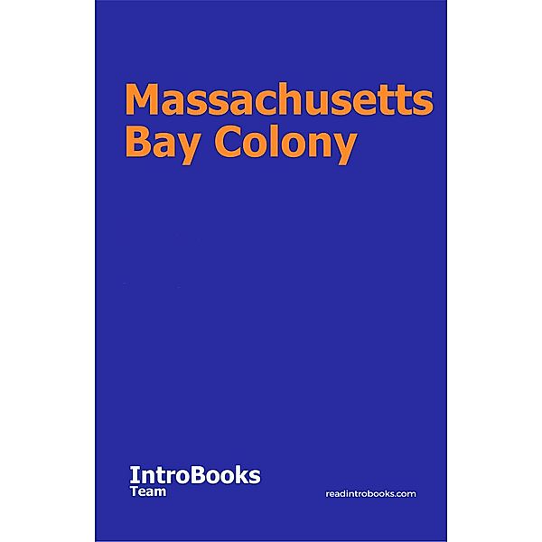 Massachusetts Bay Colony, IntroBooks Team