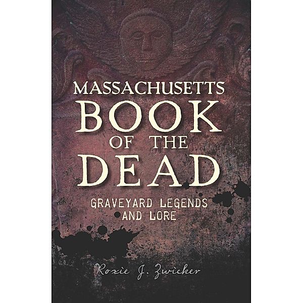 Massachusetts Book of the Dead, Roxie J. Zwicker