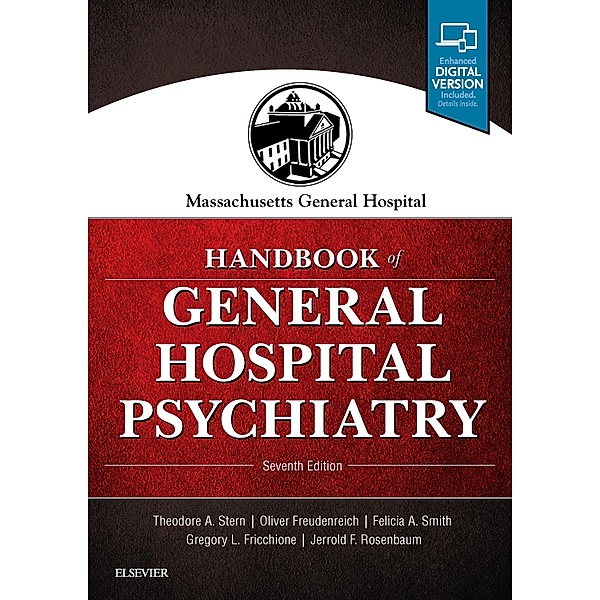 Massachusetts General Hospital Handbook of General Hospital Psychiatry E-Book, Theodore A. Stern, Oliver Freudenreich, Felicia A. Smith, Gregory L. Fricchione, Jerrold F. Rosenbaum