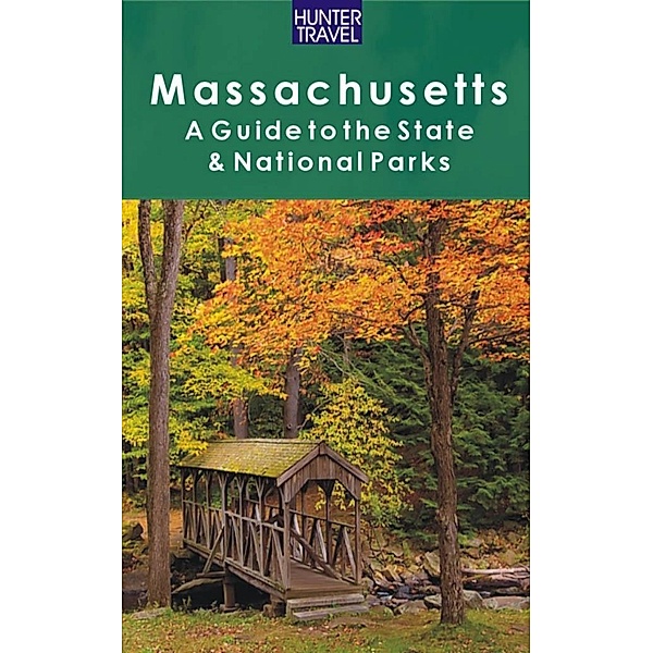 Massachussetts: A Guide to the State & National Parks, Barbara Sinotte