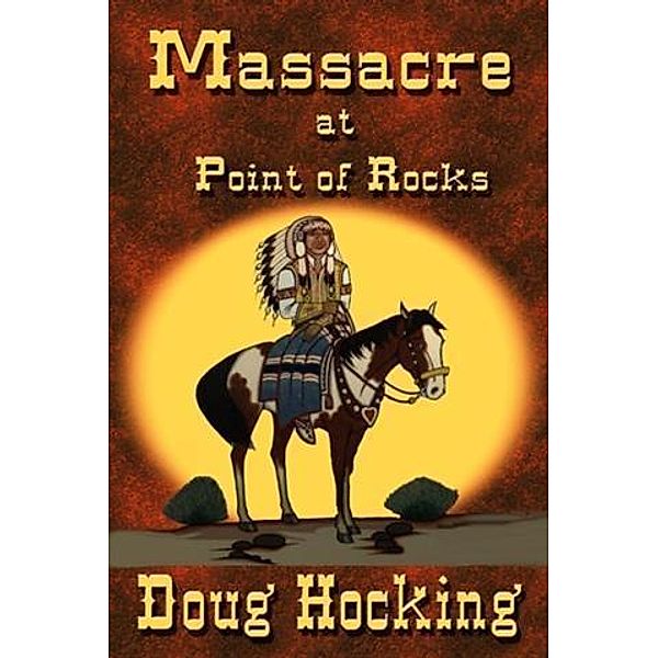 Massacre at Point of Rocks, Doug Hocking