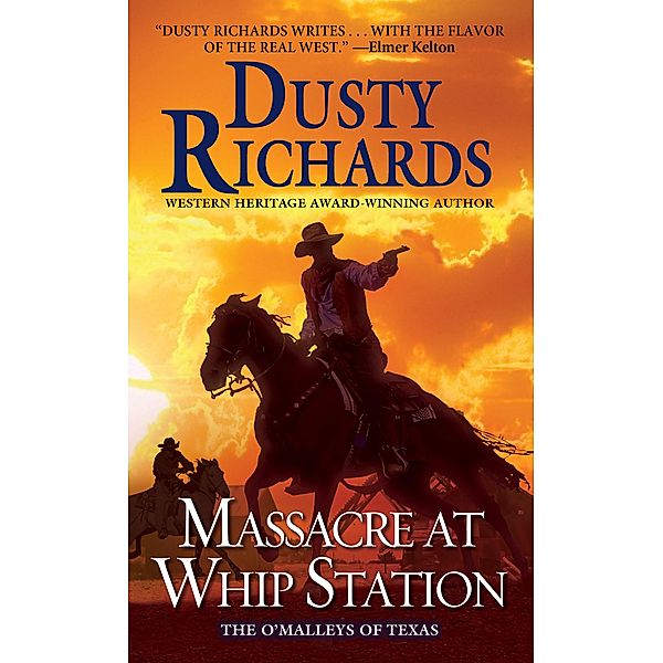 Massacre at Whip Station / The O'Malleys of Texas Bd.3, Dusty Richards
