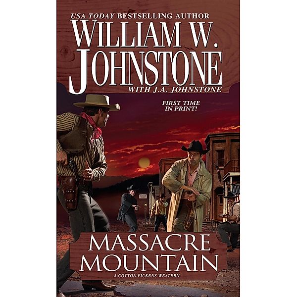 Massacre Mountain / Cotton Pickens Bd.4, William W. Johnstone, J. A. Johnstone