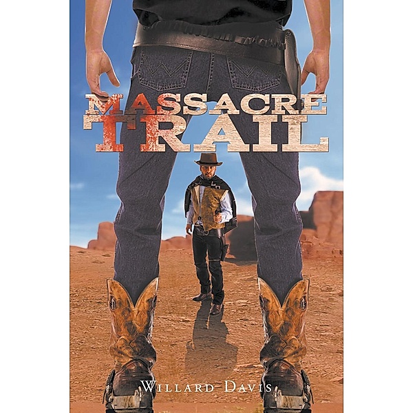 Massacre Trail, Willard Davis