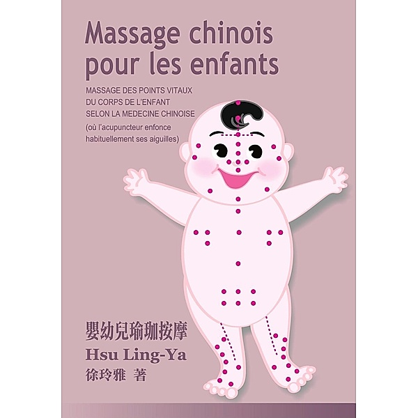 Massage chinois pour les enfants, Ling-Ya Hsu