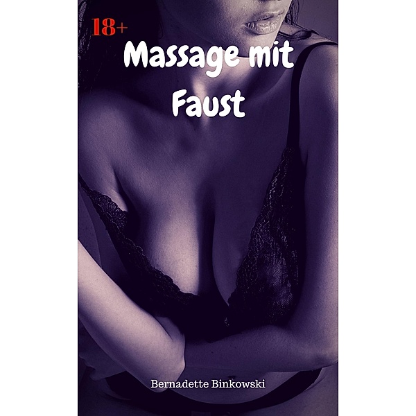 Massage mit Faust, Bernadette Binkowski