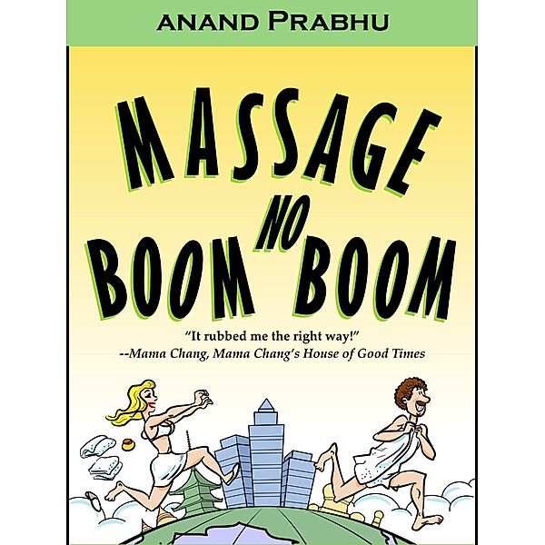 Massage No Boom Boom, Anand Prabhu