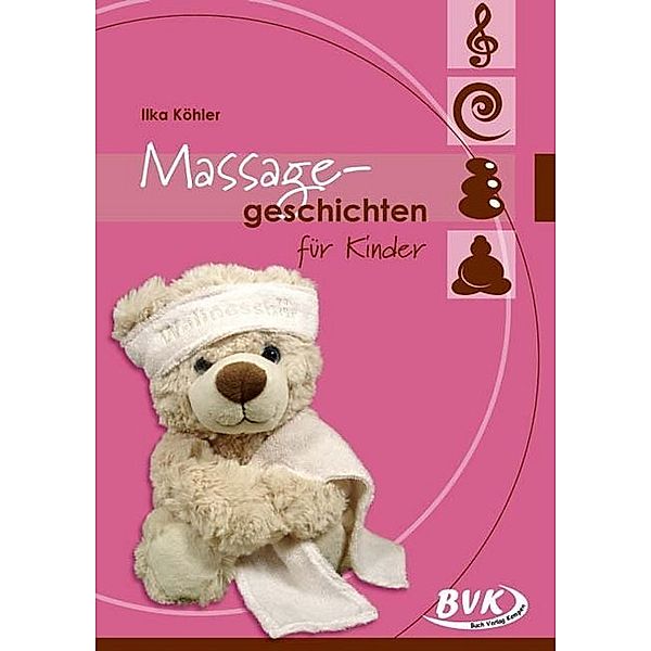 Massagegeschichten für Kinder, Ilka Köhler