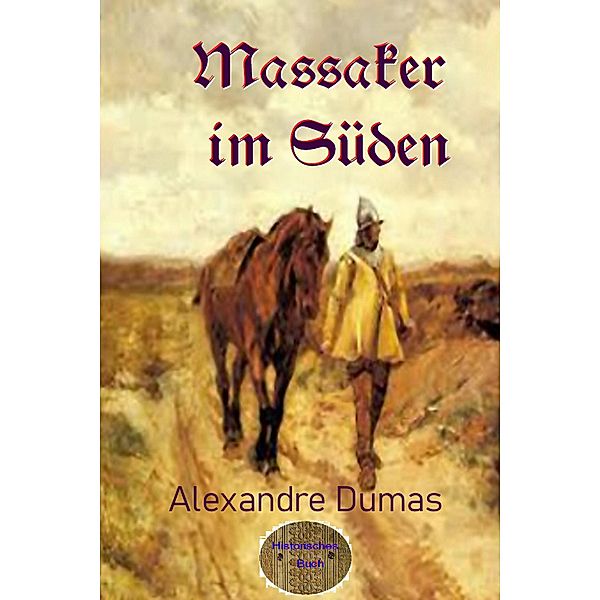 Massaker im Süden, Alexandre Dumas