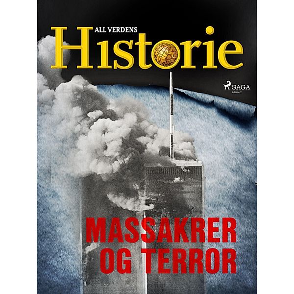 Massakrer og terror / True crime - Mord og mysterier, All Verdens Historie