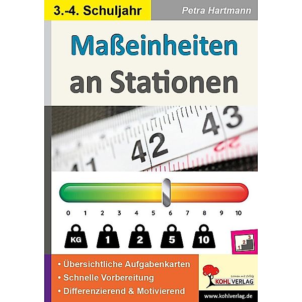 Maßeinheiten an Stationen / Klasse 3-4 / Stationenlernen, Petra Hartmann