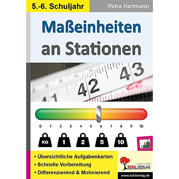 Maßeinheiten an Stationen / Klasse 5-6 / Stationenlernen, Petra Hartmann