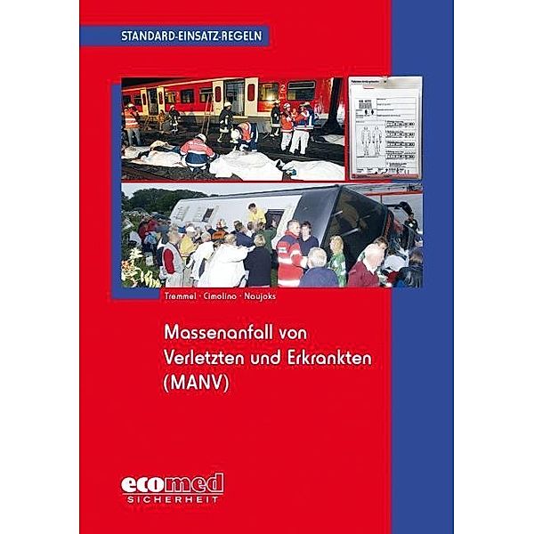 Massenanfall von Verletzten und Erkrankten (MANV), Thomas Tremmel, Ulrich Cimolino, Frank Naujoks