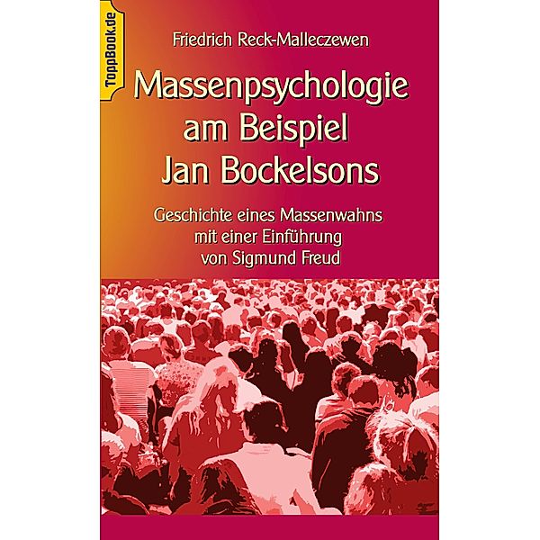 Massenpsychologie am Beispiel Jan Bockelsons, Friedrich Reck-Malleczewen