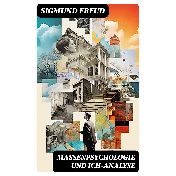 Massenpsychologie und Ich-Analyse, Sigmund Freud