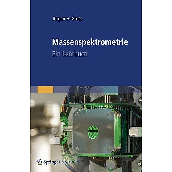 Massenspektrometrie, Jürgen H Gross